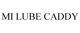 MI LUBE CADDY