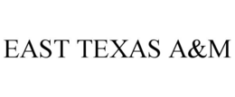 EAST TEXAS A&M