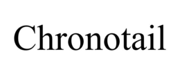 CHRONOTAIL