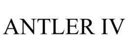 ANTLER IV