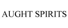 AUGHT SPIRITS