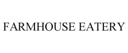 FARMHOUSE EATERY