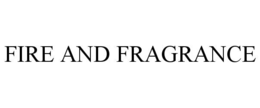 FIRE AND FRAGRANCE