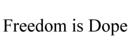 FREEDOMISDOPE