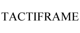 TACTIFRAME