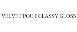 VELVET POUT GLASSY GLOSS