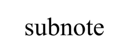 SUBNOTE