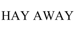 HAY AWAY