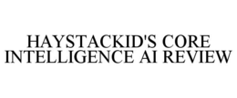 HAYSTACKID'S CORE INTELLIGENCE AI REVIEW
