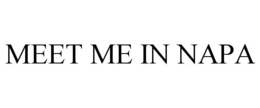MEET ME IN NAPA