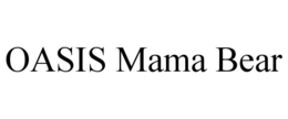 OASIS MAMA BEAR