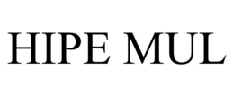 HIPE MUL