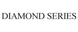 DIAMOND SERIES