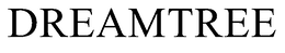 DREAMTREE