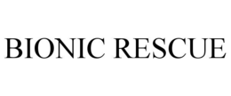 BIONIC RESCUE