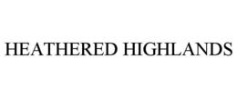 HEATHERED HIGHLANDS