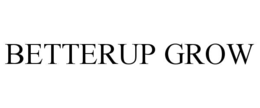 BETTERUP GROW