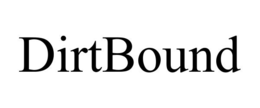 DIRTBOUND