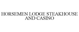 HORSEMEN LODGE STEAKHOUSE AND CASINO