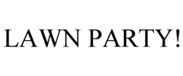 LAWN PARTY!