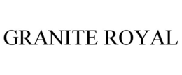 GRANITE ROYAL