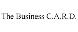 THE BUSINESS C.A.R.D.