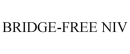BRIDGE-FREE NIV