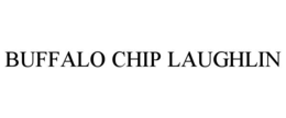 BUFFALO CHIP LAUGHLIN