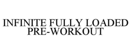 INFINITE FULLY LOADED PRE-WORKOUT