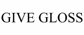 GIVE GLOSS
