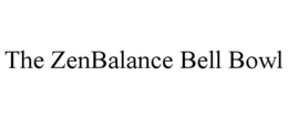 THE ZENBALANCE BELL BOWL