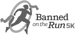 BANNED ON THE RUN 5K