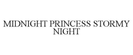 MIDNIGHT PRINCESS STORMY NIGHT