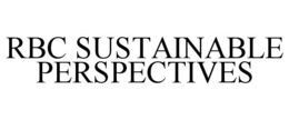 RBC SUSTAINABLE PERSPECTIVES