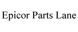 EPICOR PARTS LANE