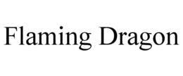 FLAMING DRAGON