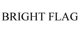 BRIGHT FLAG