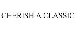 CHERISH A CLASSIC
