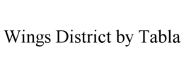 WINGS DISTRICT BY TABLA