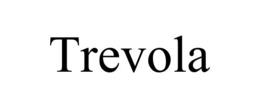 TREVOLA