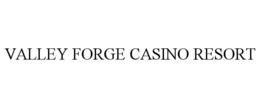 VALLEY FORGE CASINO RESORT