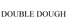 DOUBLE DOUGH