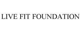 LIVE FIT FOUNDATION
