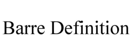 BARRE DEFINITION