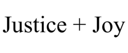 JUSTICE + JOY