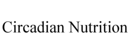 CIRCADIAN NUTRITION
