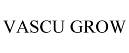 VASCU GROW
