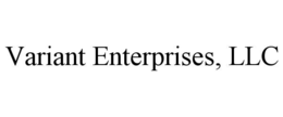 VARIANT ENTERPRISES, LLC