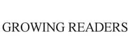 GROWING READERS
