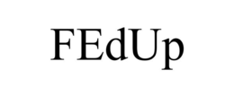 FEDUP